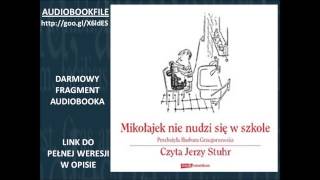 MIKOŁAJEK NIE NUDZI SIĘ W SZKOLE czyta Jerzy Stuhr  René Goscinny [upl. by Reerg]