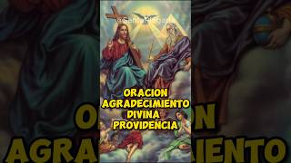 Oración Divina Providencia  Agradecimiento 🙏​ [upl. by Bashuk889]