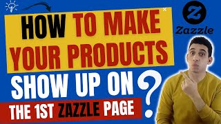 The Best Zazzle Tips to Rank Products High [upl. by Ehpotsirhc690]