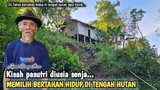 MENGUNJUNGI SEPASANG LANSIA YG PILIH BERTAHAN HIDUP DI TENGAH HUTAN BELANTARA TANPA LISTRIK [upl. by Irap912]