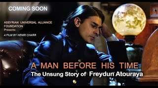 A MAN BEFORE HIS TIME quotThe Unsung Story of Freydun Atourayaquot [upl. by Derdlim]