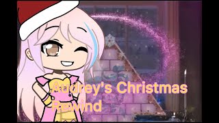 Audreys Christmas rewindGLMV [upl. by Heyman]