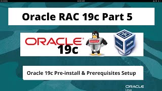 Oracle RAC 19c On Oracle Linux 85  Part 5  Oracle Preinstall amp Prerequisites Setup [upl. by Kathrine]