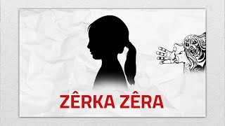 31  Çîroka Zêrka Zêra [upl. by Alexia]