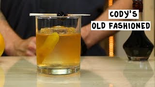 Codys Old Fashioned [upl. by Ettevol997]