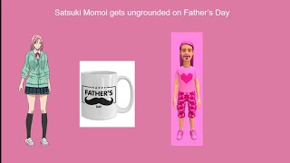 Satsuki Momoi gets ungrounded on fathers day [upl. by Adiarf]