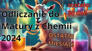 30 dni do Matury z Chemii  6796  ostatni miesiąc [upl. by Niro]