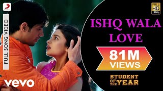 Ishq Wala Love Full Video  SOTYAlia BhattSidharth MalhotraVarun DhawanNeeti Mohan [upl. by Klute54]