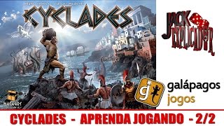 Jack Explicador  Cyclades  Aprenda Jogando  Parte 02 [upl. by Fusco]