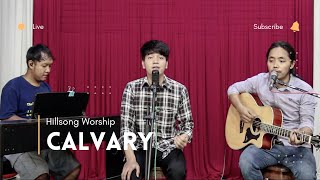 CALVARY  Hillsong Worship  Live Cover [upl. by Oemor176]