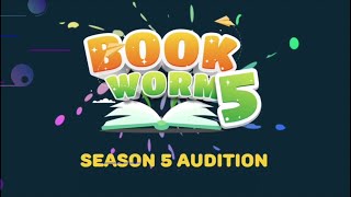 Bookworm Season 5  Auditions [upl. by Susi794]