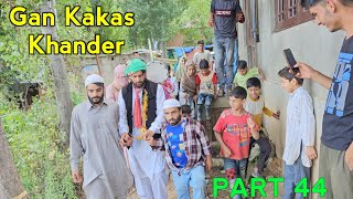 Gan Kakas Khander  Part 44  Kashmiri Drama [upl. by Eisseb]