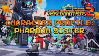 Earth Defense Force World Brothers 2 CHARACTER PROFILE PHAROAH SISTER Ep 5 [upl. by Gerfen]