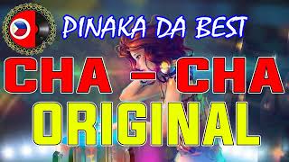 PINAKA DA BEST NA CHA CHA ORIGINAL NONSTOP DJ JL [upl. by Hoyt]