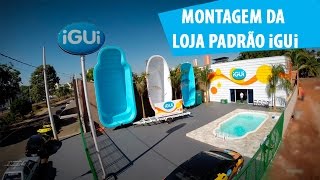 iGUi  A sua piscina  Montagem da Loja Padrão iGUi [upl. by Denice]