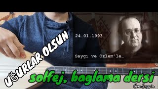 UĞURLAR OLSUN solfej Bağlama Dersi [upl. by Baler]