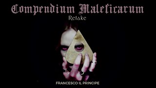 Compendium Maleficarum Retake FrancescoilPrincipeOfficial [upl. by Eylatan140]