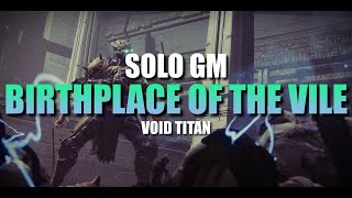 Solo Grandmaster Nightfall  Birthplace of the Vile Void Titan [upl. by Voltmer]