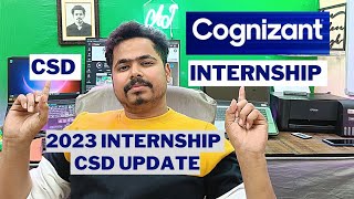 Cognizant 2023 INTERNSHIP and CSD Update  Internship amp CSD Onboarding  New Changes In Internship [upl. by Irik987]