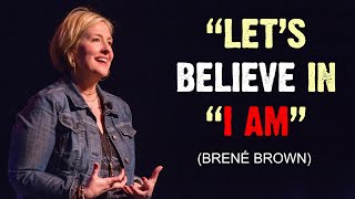 quotThe Power of I Am Transform Your Life Through Positive SelfTalkquotBrene Brown motivation [upl. by Mikahs]