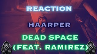 REACTION First Time WATCHING Haarper  Dead Space Feat Ramirez Music Video [upl. by Jr790]