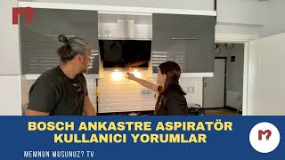 Bosch Ankastre Aspiratör Kullanıcı Yorumları [upl. by Candace]