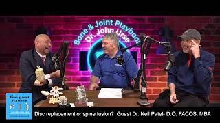 Disc replacement or spine fusion With neurosurgeon Neil Patel and orthopedic surgeon Dr John Urse [upl. by Eyma]