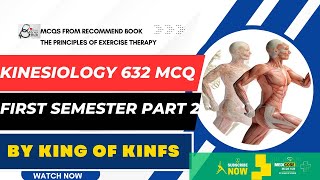 kinesiology 632 Mcqs The Exercise of Physical Therapy Part 2 [upl. by Nirra]