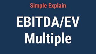 How Does EBITDAEV Multiple Work [upl. by Leila]