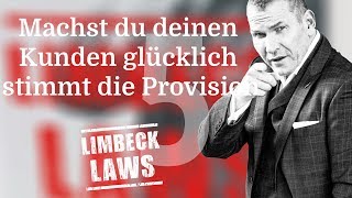 Machst du deinen Kunden glücklich stimmt deine Provision ► 005 LIMBECK LAWS for SALES [upl. by Haimerej]