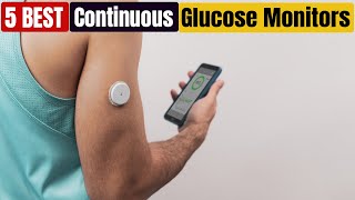 Best Continuous Glucose Monitors of 2024  Best CGM [upl. by Mcgill]