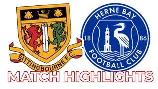 Sittingbourne FC Vs Herne Bay  Match Highlights  202425 [upl. by Mcadams73]