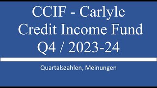 Aktie im Depot CCIF Carlyle Credit Income Fund  Q4 202324 [upl. by Dnomse]