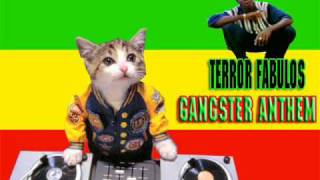 Terror Fabulous  Gangster Anthem [upl. by Shornick]