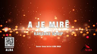 Karaoke Shqip  A JE MIRË cover from artist AIDA DOÇI [upl. by Tsepmet]