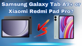 Samsung Galaxy Tab A9 or Xiaomi Redmi Pad Pro Discover the Best Tablet for You [upl. by Tsai]