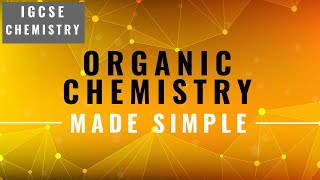 IGCSE CHEMISTRY REVISION Syllabus 14 Organic Chemistry [upl. by Palila411]