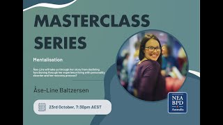 Mentalisation October Masterclass Webinar Series [upl. by Enawyd]