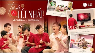 Tết Nhà Là Tết Nhất  LG x Bùi Công Nam  Official MV [upl. by Raffaello]