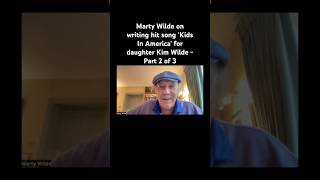 Marty Wilde on writing hit song ‘Kids In America’ for daughter Kim Wilde  Part 2 of 3 [upl. by Cressi]