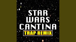 Star Wars Cantina Band Trap Remix [upl. by Toy]