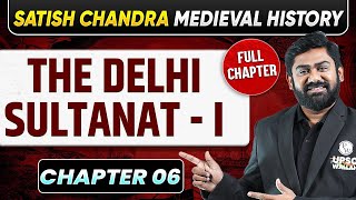 The Delhi Sultanat  I  Satish Chandra Medieval History Chapter 06  UPSC Preparation [upl. by Sackville]