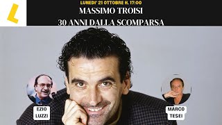 SPECIALE 30 ANNI dalla scomparsa di MASSIMO TROISI [upl. by Elephus]