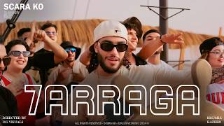 SCARA KO  7ARRAGA Official Music Video [upl. by Etnaik]