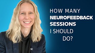 Neurofeedback QampA  How many sessions should I do when training with the NeurOptimal® System [upl. by Jos]