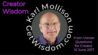 Karl Mollison discusses Creator and the Shift in Consciousness [upl. by Arodaeht]