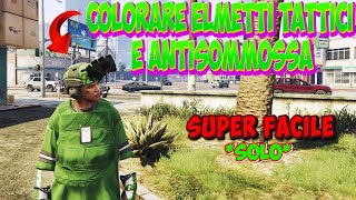 GTA 5 ONLINE COLORARE ELMETTI TATTICIANTISOMMOSSA  SOLO  SUPER FACILE  GLITCH PS4PS5XBOX [upl. by Acinyt836]