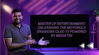 Master of Entertainment Unleashing the Motorola EnvisionX QLED TV Powered by MediaTek [upl. by Ophelia]