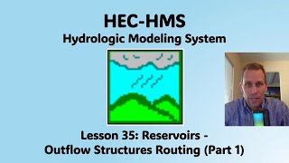 HEC HMS Lesson 35  Reservoirs  Outflow Structures Routing Part 1 [upl. by Barbuto]