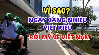 Vì Sao Ngày Càng Nhiều Việt Kiều Lựa Chọn Rời Mỹ Về Việt Nam [upl. by Onitsirc853]